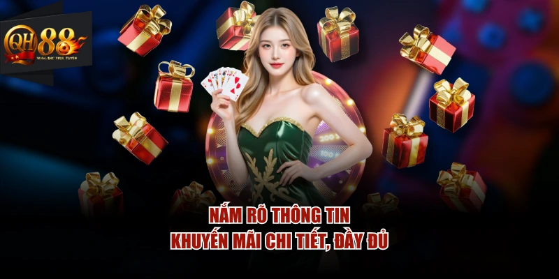 Nắm rõ thông tin khuyến mãi chi tiết, đầy đủ