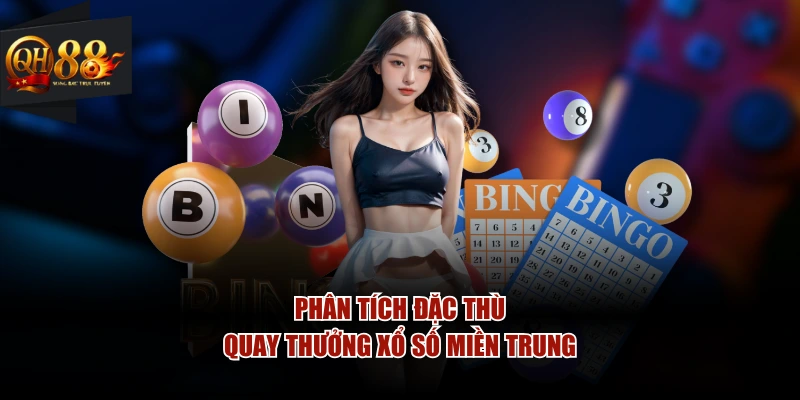 Phân tích đặc thù quay thưởng xổ số miền Trung
